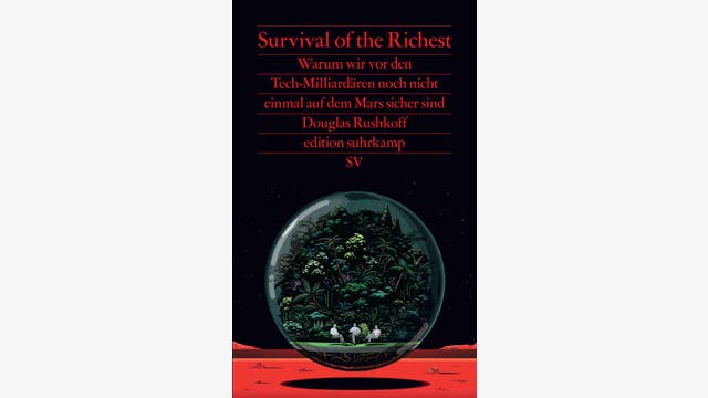 Douglas Rushkoff: Survival of the Richest