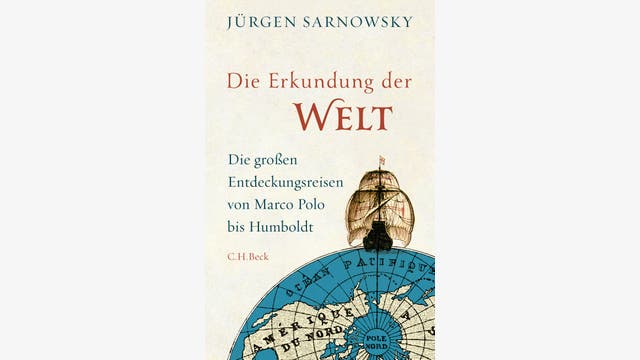 Jürgen Sarnowsky: Die Erkundung der Welt
