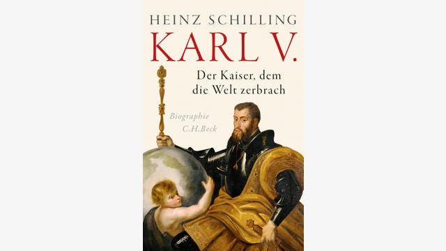 Heinz Schilling: Karl V. 