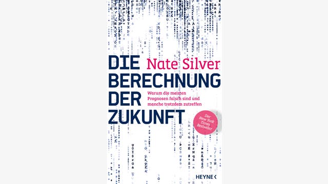Nate Silver: Die Berechnung der Zukunft