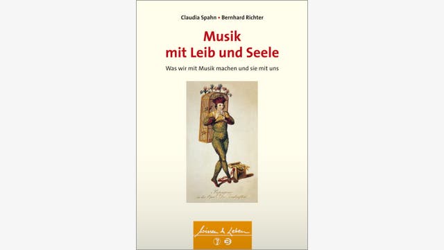 Claudia Spahn, Bernhard Richter: Musik mit Leib und Seele  
