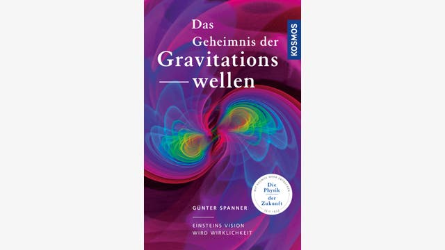 Günter Spanner: Das Geheimnis der Gravitationswellen