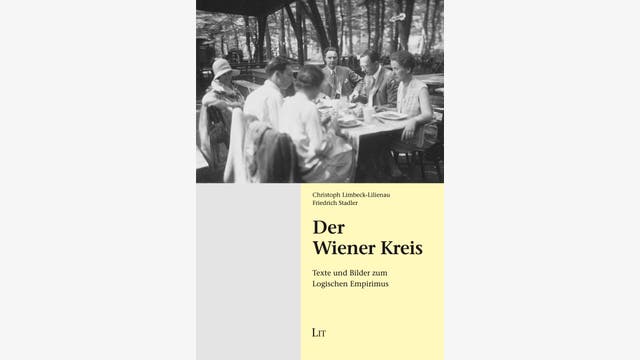 Christoph Limbeck-Lilienau, Friedrich Stadler: Der Wiener Kreis