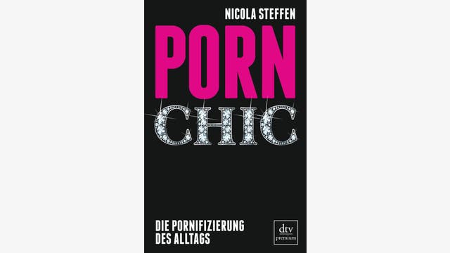 Nicola Steffen: Porn Chic