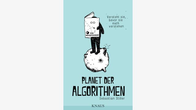 Sebastian Stiller: Planet der Algorithmen