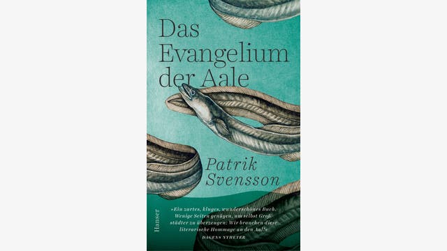 Patrik Svensson: Das Evangelium der Aale