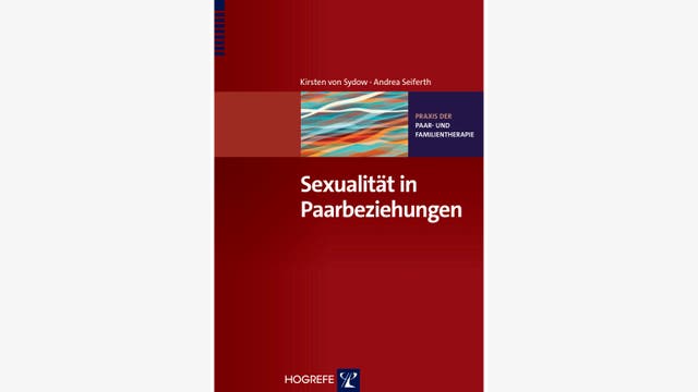 Kirsten von Sydow, Andrea Seiferth: Sexualität in Paarbeziehungen