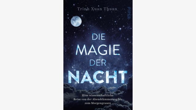 Trinh Xuan Thuan: Die Magie der Nacht
