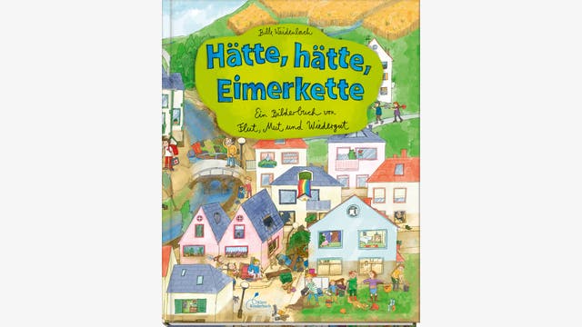 Bille Weidenbach: Hätte, hätte, Eimerkette