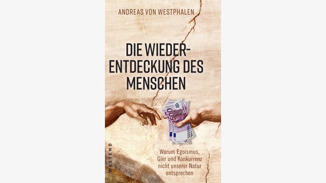 Andreas von Westphalen: Die Wiederentdeckung des Menschen