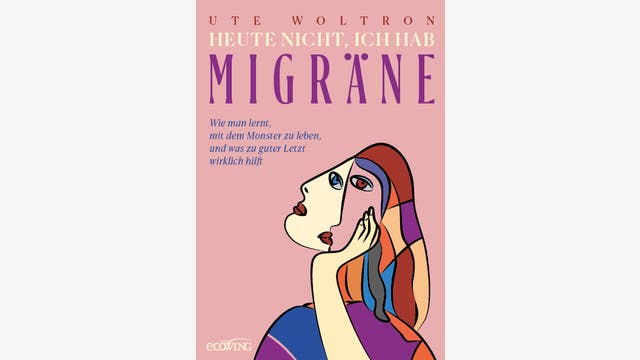 Ute Woltron: Heute nicht, ich hab Migräne