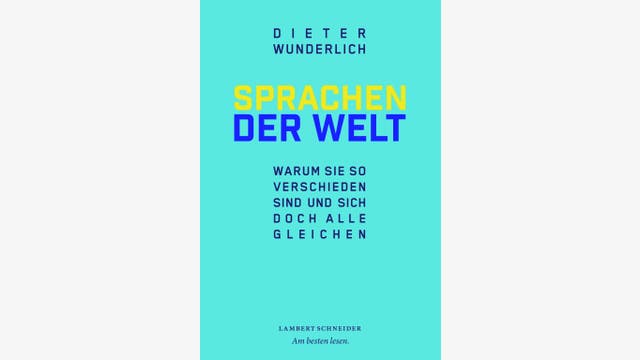 Dieter Wunderlich: Sprachen der Welt