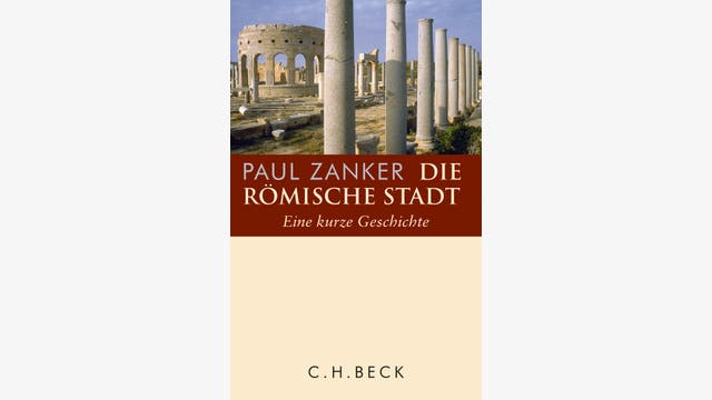 Paul Zanker: Die römische Stadt