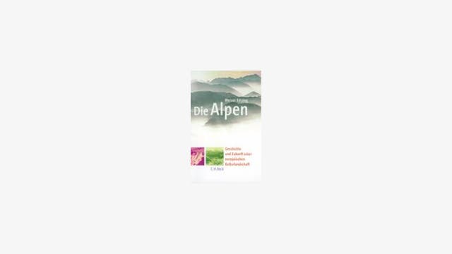 Werner Bätzing: Die Alpen