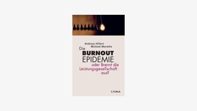 Andreas Hillert und Michael Marwitz: Die Burnout-Epidemie