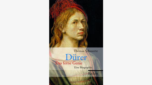 Thomas Schauerte: Dürer. Das ferne Genie