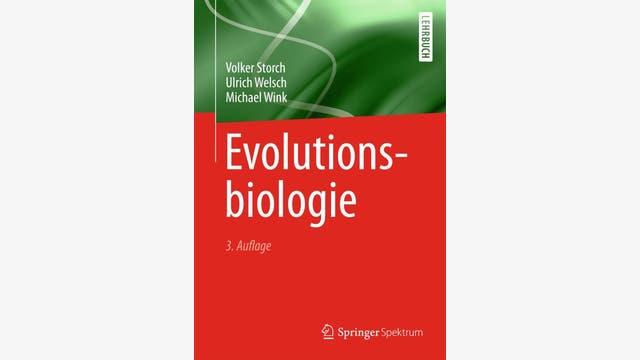 Volker Storch, Ulrich Welsch,  Michael Wink: Evolutionsbiologie