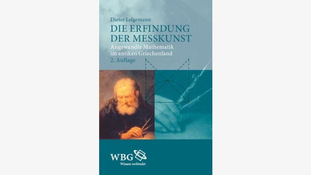 Dieter Lelgemann: Die Erfindung der Messkunst  
