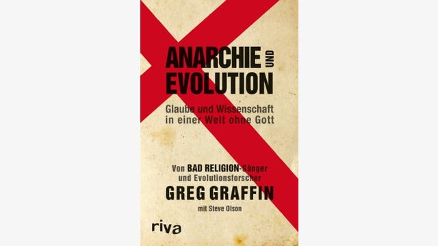 Gregory Graffin : Anarchie und Evolution – Glaube und Wissenschaft in einer Welt ohne Gott