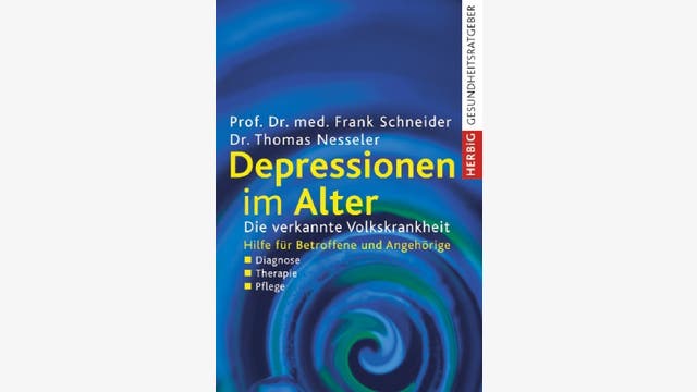 Frank Schneider, Thomas Nesseler: Depressionen im Alter