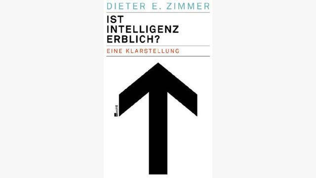 Dieter E. Zimmer  : Ist Intelligenz erblich?   