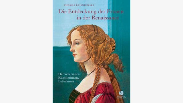 Thomas Blisniewski: Die Entdeckung der Frauen in der Renaissance