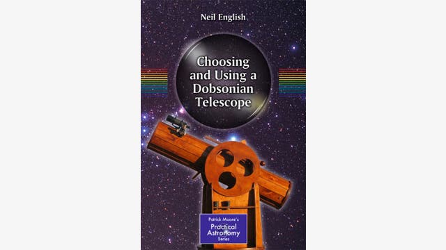 Neil English: Choosing and Using a Dobsonian Telescope