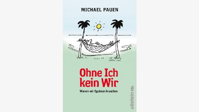 Michael Pauen: Ohne Ich kein Wir