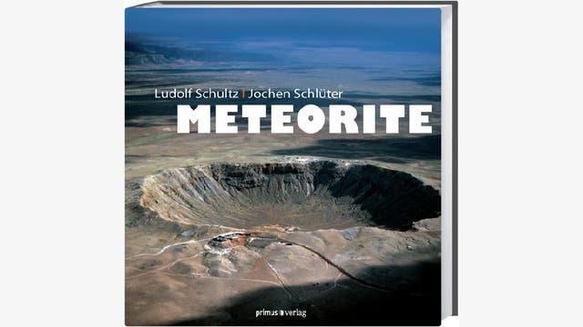 Ludolf Schultz und Jochen Schlüter: Meteorite