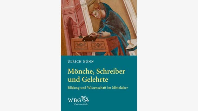 Ulrich Nonn: Mönche, Schreiber und Gelehrte 