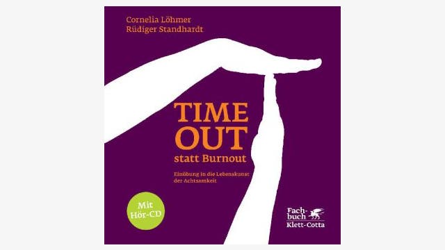 Cornelia Löhmer, Rüdiger Standhardt: Timeout statt Burnout