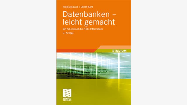 Helmut Eirund, Ullrich Kohl     : Datenbanken, leicht gemacht 