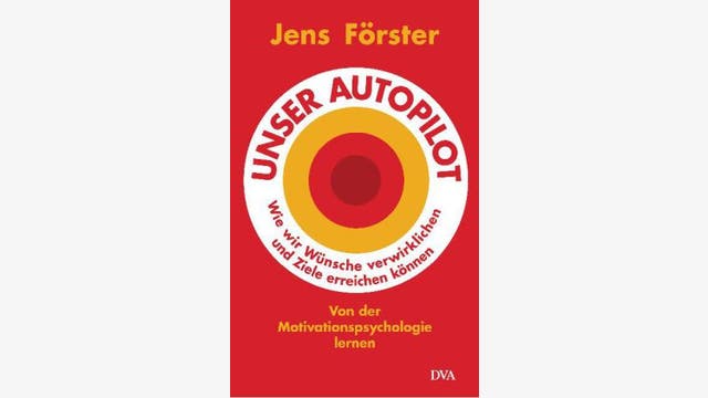 Jens Förster: Unser Autopilot