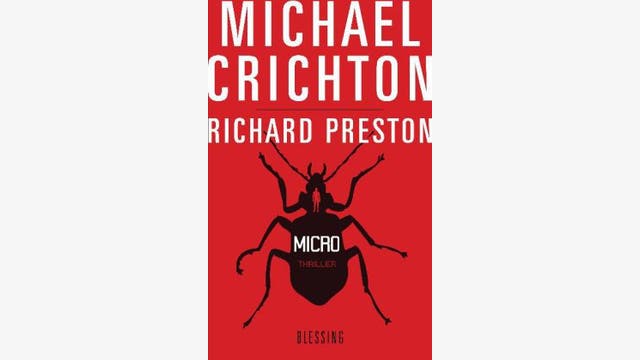 Michael Crichton und Richard Preston: Micro
