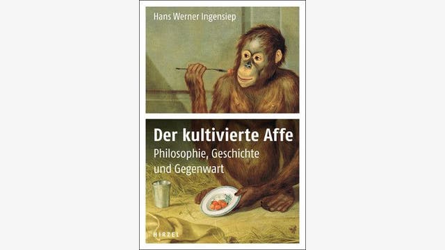 Hans Werner Ingensiep: Der kultivierte Affe