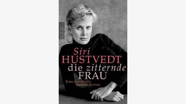 Siri Hustvedt: Die zitternde Frau