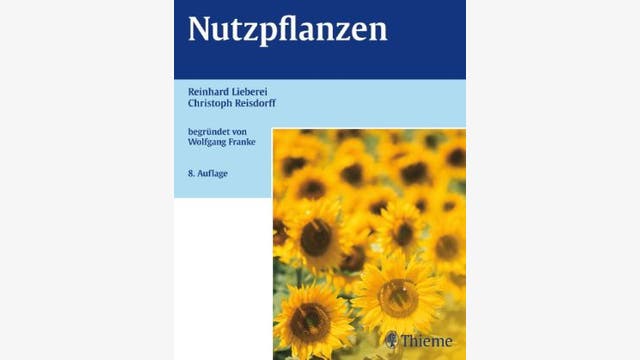 Reinhard Lieberei, Christoph Reisdorff, Wolfgang Franke: Nutzpflanzenkunde