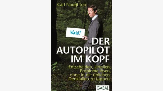 Carl Naughton: Der Autopilot im Kopf