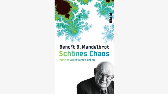 Benoît B. Mandelbrot: Schönes Chaos