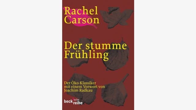Rachel Carson: Der stumme Frühling