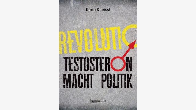 Karin Kneissl: Testosteron macht Politik