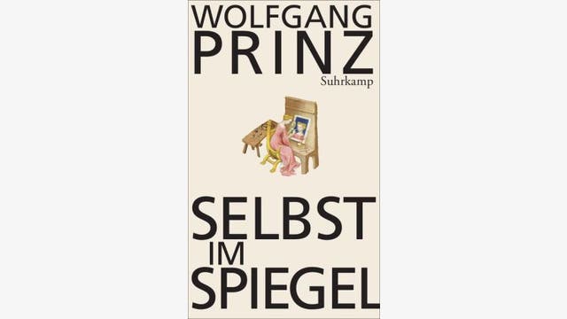 Wolfgang Prinz: Selbst im Spiegel