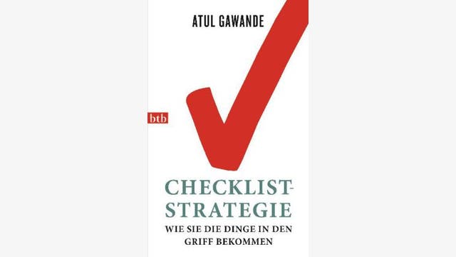 Atul Gawande: Checklist-Strategie