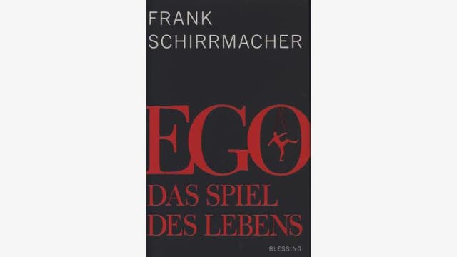 Frank Schirrmacher: Ego