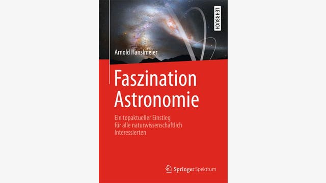 Arnold Hanslmeier: Faszination Astronomie
