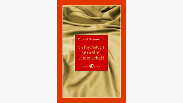 David Schnarch: Die Psychologie der sexuellen Leidenschaft