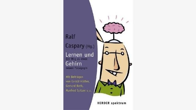 Ralf Caspary (Hrsg.): Lernen und Gehirn
