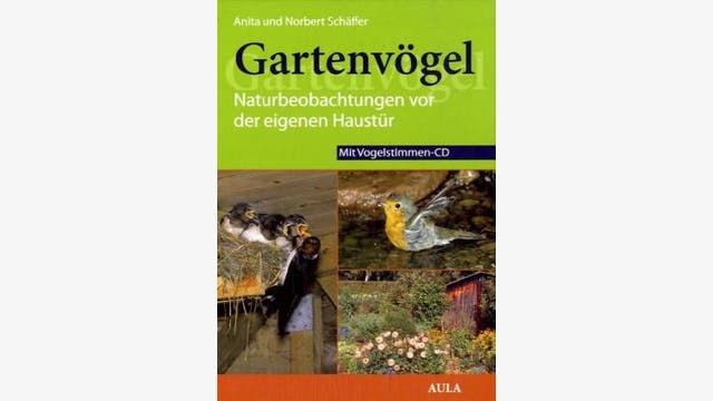 Anita und Norbert Schäffer: Gartenvögel