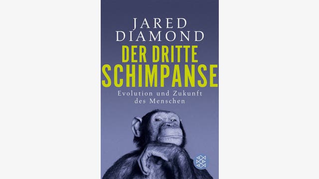 Jared Diamond: Der dritte Schimpanse     
