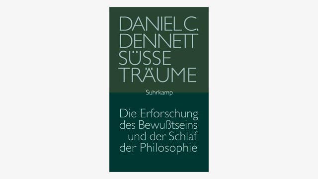 Daniel Dennett: Süße Träume